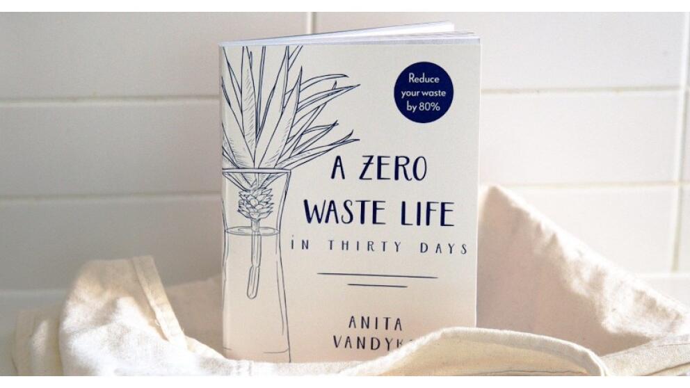 Анита Вандайк «Жизнь без отходов. Zero Waste»