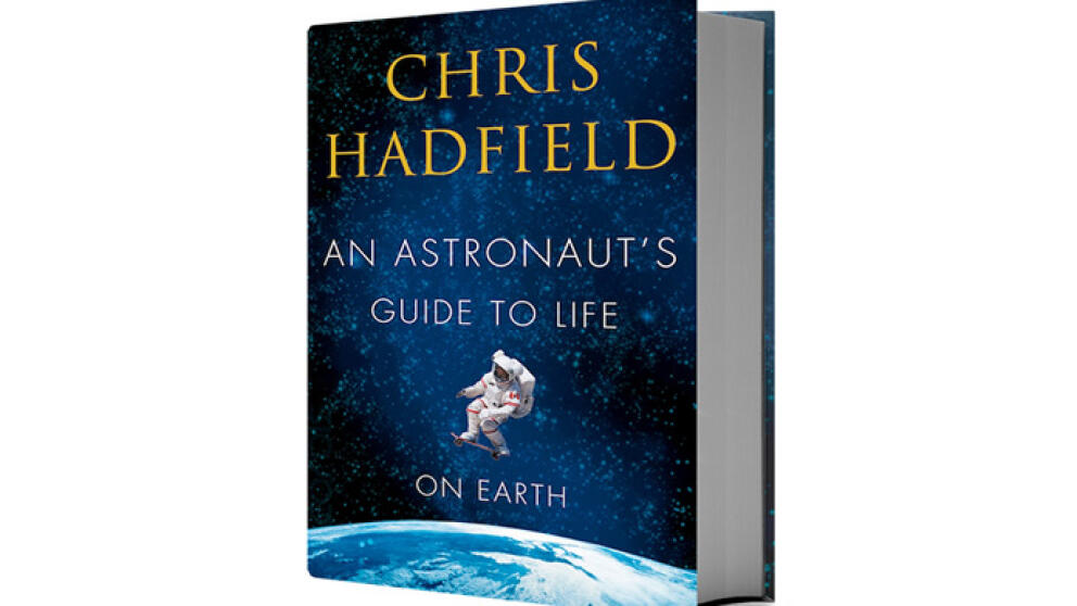 «Руководство астронавта по жизни на Земле. Чему научили меня 4000 часов на орбите» автор Крис Хэдфилд